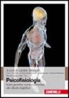 Psicofisiologia. Dalla genetica comportamentale alle attivit� cognitive