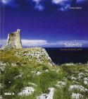 Salento. Il mare, la terra, l'arte