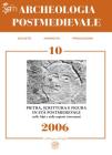 Archeologia postmedievale. Societ�, ambiente, produzione. Pietra, scrittura e figura in et� postmedievale nelle Alpi e nelle regioni circostanti vol.10
