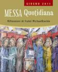 Messa quotidiana. Riflessioni di fratel Michael Davide. Giugno 2011