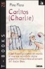 Carlitos (Charlie). Il Jack Russell pi� cattivo del mondo in una sua incredibile storia: prigioniero nella clinica allucinante del doctor Gato
