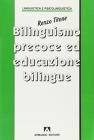 Bilinguismo precoce e educazione bilingue