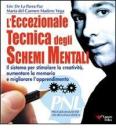 L' eccezionale tecnica degli schemi mentali. Il sistema per stimolare la creativit�, aumentare la memoria