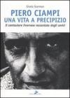 Piero Ciampi. Una vita a precipizio. Il cantautore livornese raccontato dagli amici