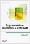 Programmazione concorrente e distribuita Programmazione concorrente e distribuita