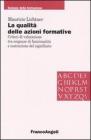 La qualit� delle azioni formative. Criteri di valutazione tra esigenze di funzionalit� e costruzione del significato