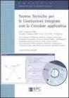 Norme tecniche per le costruzioni integrate con la circolare applicativa. Con CD-ROM