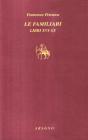 Familiari. Libri XVI-XX. Testo latino a fronte