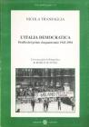 L' Italia democratica. Profilo del primo cinquantennio (1943-1994). Con una guida bibliografica di Marco Scavino