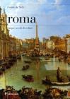 Roma. Cinque secoli di vedute