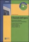 Il fascicolo dell'opera. Prevenzione infortuni nella manutenzione immobiliare. Con CD-ROM