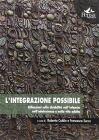 L' integrazione possibile. Riflessioni sulla disabilit� nell'infanzia, nell'adolescenza e nella vita adulta