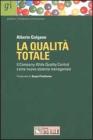 La qualit� totale. Il Company-Wide Quality Control come nuovo sistema manageriale