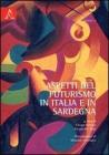 Aspetti del futurismo in Italia e in Sardegna