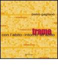 Trame. Con l'abito. Intorno all'abito. Ediz. italiana e inglese