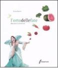 L' orto delle fate. Manuale di orticoltura L' orto delle fate. Manuale di orticoltura