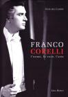 Franco Corelli. L'uomo, la voce, l'arte