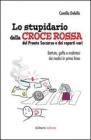 Lo stupidario della Croce Rossa, del Pronto Soccorso e dei reparti vari
