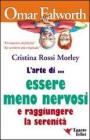 L' arte di... essere meno nervosi e raggiungere la serenit�