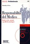 Responsabilit� del medico. Tutela civile, penale e profili deontologici. Con CD-ROM
