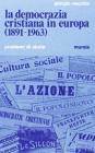 La Democrazia Cristiana in Europa (1891-1963)