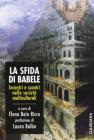 La sfida di Babele. Incontri e scontri nelle societ� multiculturali