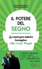 Il potere del segno. La comunicazione simbolica asta, cerchio, triangolo