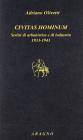 Civitas hominum. Scritti di urbanistica e di industria 1933-1943