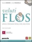 Veluti flos. Con espansione online. Per le Scuole superiori vol.1