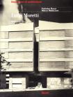 Luigi Moretti. Opere e scritti