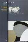Politiche sanitarie in Italia. Il futuro del SSN in una prospettiva storica