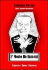 � morto Berlusconi