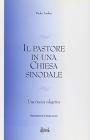 Il pastore in una Chiesa sinodale. Una ricerca odegetica