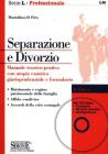 Separazione e divorzio. Manuale teorico-pratico con ampia casistica giurisprudenziale e formulario. Con CD-ROM