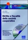 Diritto e fiscalit� delle societ� cooperative. Con CD-ROM