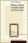 Donna, Chiesa e societ� sarda nel Novecento