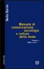 Manuale di comunicazione, sociologia e cultura della moda vol.2