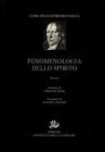 Fenomenologia dello spirito vol.1