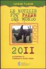 Le notizie pi� pazze del mondo 2011
