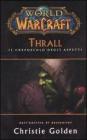 Thrall. Il crepuscolo degli aspetti. World of warcraft