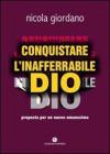 Conquistare l'inafferrabile Dio