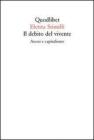 Il debito del vivente. Ascesi e capitalismo Il debito del vivente. Ascesi e capitalismo