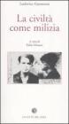 La civilt� come milizia