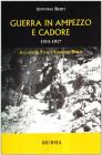 Guerra in Ampezzo e Cadore. 1915-1917