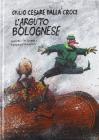 Giulio Cesare Dalla Croce. L'arguto bolognese