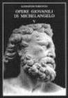Opere giovanili di Michelangelo vol.5