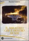 Il miracolo che � dentro di noi