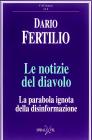 Le notizie del diavolo. La parabola ignota della disinformazione