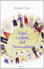 Tutti i colori del Novecento