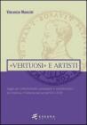 �Vertuosi� antiquari e artisti. Saggi sul collezionismo antiquario e numismatico tra Padova e Venezia nei secoli XVI e XVII